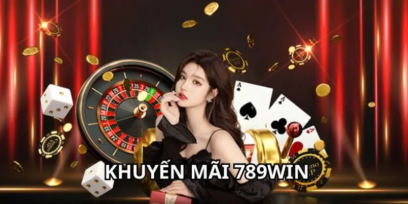 Khuyến Mãi Hoàn Trả 789WIN - Nhận Tiền Cược Mỗi Ngày Khuyến mãi sảnh bắn cá nổ hũ