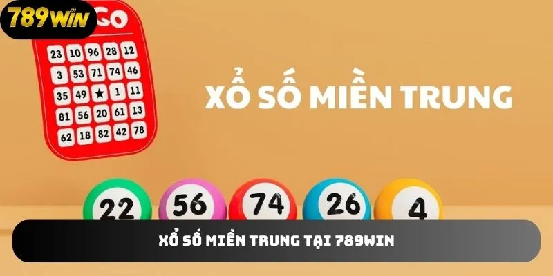 Xổ Số Miền Trung 789WIN - Cách Chốt Số Trúng Giải Độc Đắc Loại hình xổ số miền Trung phổ biến
